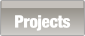 Projects.